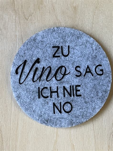 Untersetzer Aus Filz F R Weinliebhaber Zu Vino Sag Ich Nie No