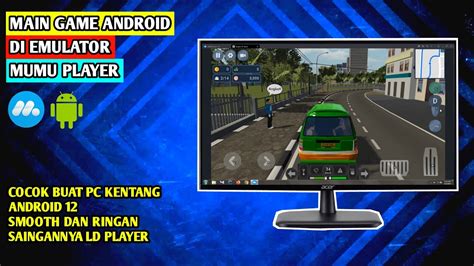 CARA MAIN GAME ANDROID Di PC DENGAN EMULATOR MUMU PLAYER YouTube