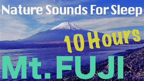 睡眠のための自然の音〜asmr〜富士山（山中湖より）nature Sounds For Sleep〜relaxing〜mtfuji From