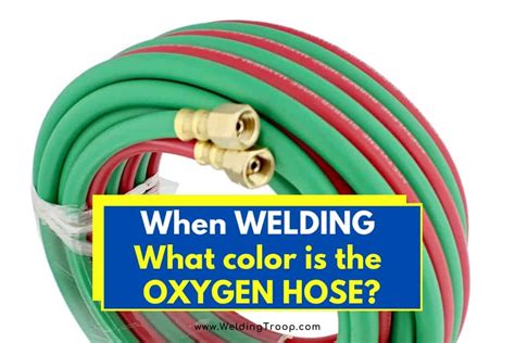 When Welding What Color Is The Oxygen Hose