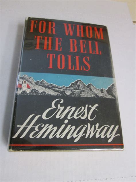 Ernest Hemingway FOR WHOM THE BELL TOLLS First Edition in jacket 1940