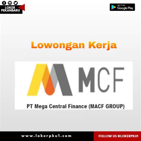 Lowongan Kerja Pt Mega Central Finance Mcf Pekanbaru Terbaru Maret