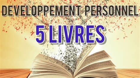 Top Les Meilleurs Livres De D Veloppement Personnel Youtube