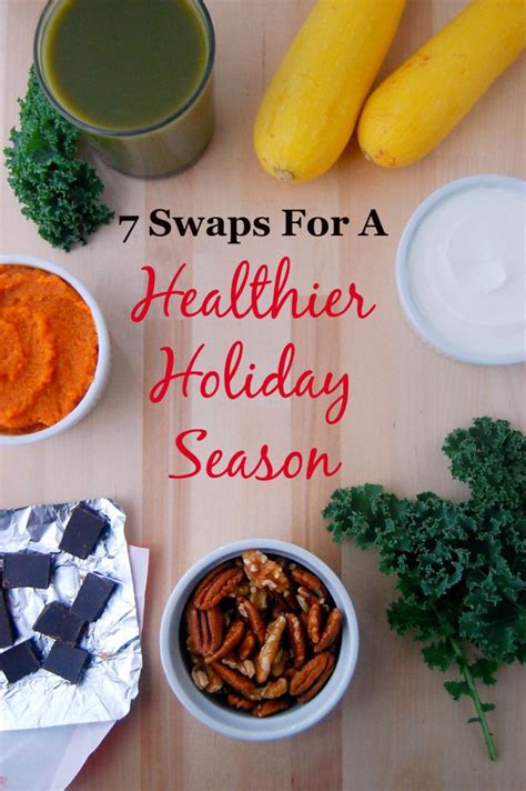 7 Swaps For A Healthier Holiday Season Tips And Tricks Healthy