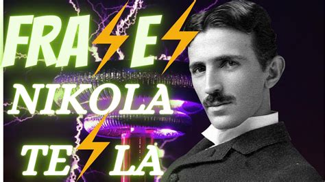 Frases De Nikola Tesla Youtube