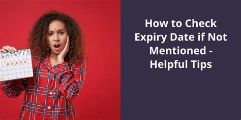 How To Check Expiry Date If Not Mentioned Helpful Tips