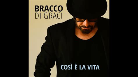 Bracco di Graci Così è la vita YouTube