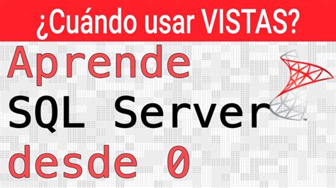 Vistas En Sql Server Ventajas Y Desventajas Youtube