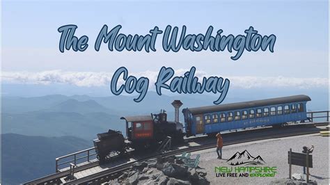 The Mount Washington Cog Railway Youtube