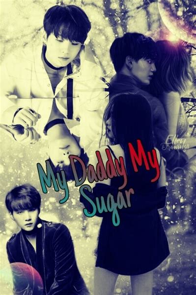 My Daddy My Sugar Hot Suga História escrita por Rafaela db Spirit Fanfics e Histórias