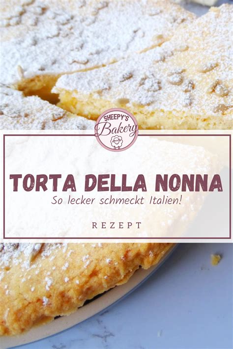 Torta Della Nonna So Lecker Schmeckt Italien Sheepysbakery Recipe