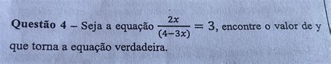 Seja A Equação 0 2x 4 3x 3 Ue Torna A Equação Verdadeira