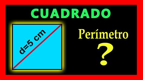 Perimetro De Un Cuadrado Con Diagonal Como Sacar El Perimetro De Un