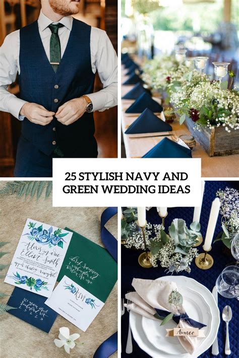 25 Stylish Navy And Green Wedding Ideas - Weddingomania