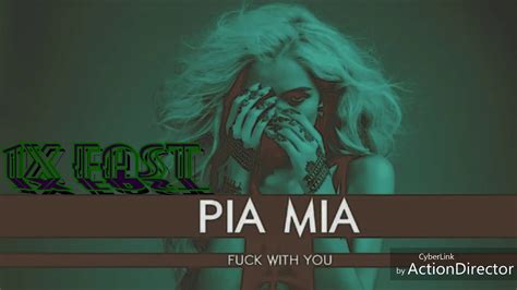 Pia Mia Fuck With You X Fast YouTube