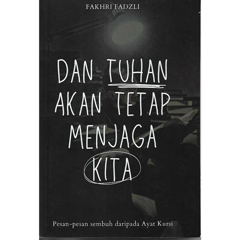 Dan Tuhan Akan Tetap Menjaga Kita By Fakhri Fadzli Shopee Malaysia