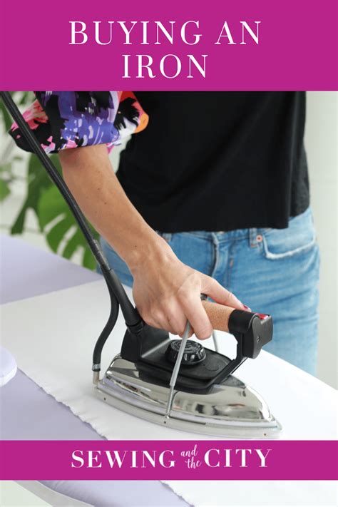 What Type Of Iron Is Best For Sewing ? - Sewing and the City