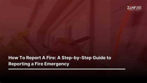 How To Report A Fire A Step By Step Guide To Reporting A Fire