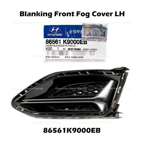 Genuine Blanking Front Fog Cover Lh K Eb For Hyundai Veloster