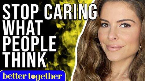 How To Not Care What Others Think I Better Together With Maria Menounos Youtube