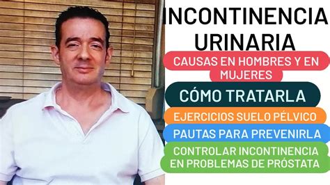 COMO TRATAR LA INCONTINENCIA URINARIA EN HOMBRES Y EN MUJERES YouTube