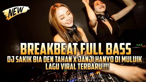 Dj Sakik Bia Den Tahan X Janji Hanyo Di Muluik Breakbeat Lagu Minang