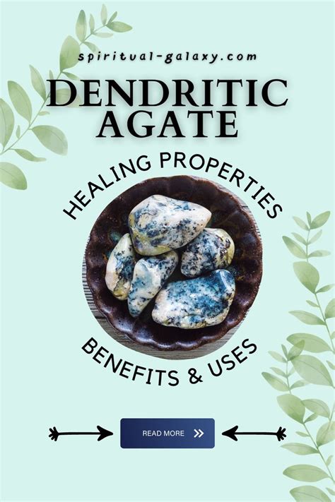 Dendritic Agate Meaning Healing Properties Benefits And Uses Agate