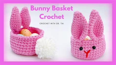 Ep Try It Crochet Easter Egg Basket Bunny Basket Crochet Diy