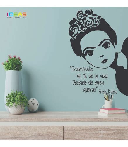 Vinilo Decorativo Frida Kahlo Frase Enamorate De Ti Sticker Meses Sin