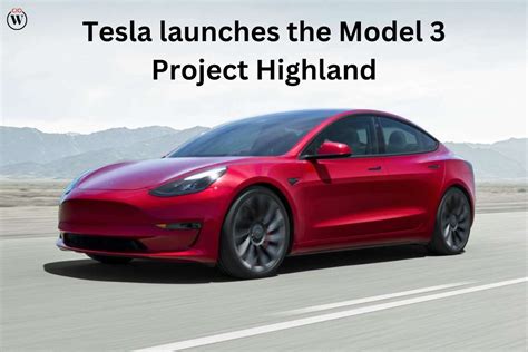 Tesla Launches The Model 3 Project Highland Cio Women Magazine