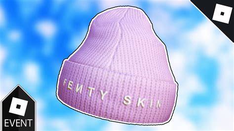 EVENT How To Get The FENTY SKIN BEANIE In FENTY BEAUTY SKIN