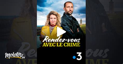 Rendez Vous Avec Le Crime En Streaming Gratuit Sur France 3