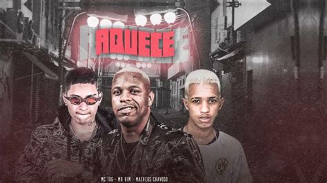 Mc 10g Matheus Chavoso E Mc Mr Bim Aquece Youtube