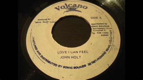 John Holt Love I Can Feel Volcano 7inch Re 1983 Youtube