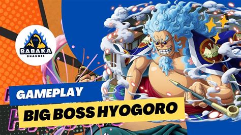 Big Boss Hyogoro Gameplay One Piece Bount Rush Opbr Youtube