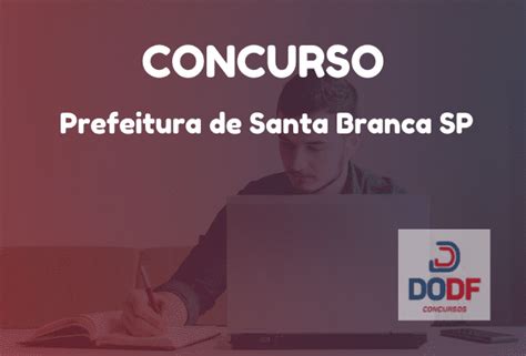 Concurso Prefeitura De Santa Branca Sp Resultado Final