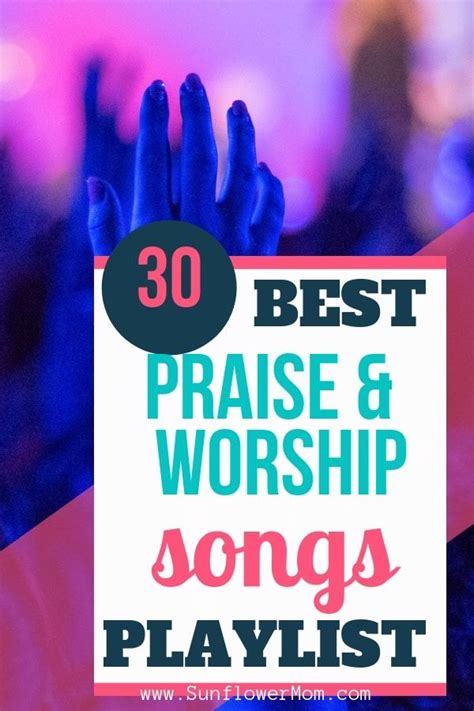 30 Ultimate Christian Worship Songs You Need To Hear Praise Songs