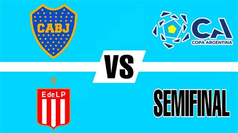 Boca Juniors Vs Estudiantes La Plata En Vivo Copa Argentina Youtube