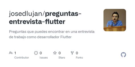 Github Josedlujan Preguntas Entrevista Flutter Preguntas Que Puedes