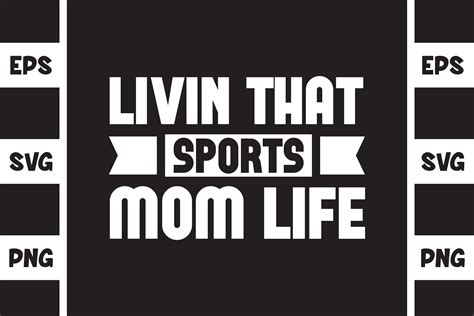 Living That Sports Mom Life Graphic By Illustrately Creative Fabrica