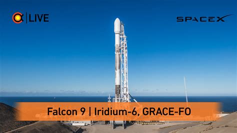 Информация по пуску Falcon 9 Iridium 6 And Grace Fo Alpha Centauri