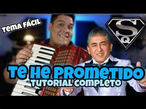 TE HE PROMETIDO Super Quinteto TUTORIAL DE ACORDEON COMPLETO Tema