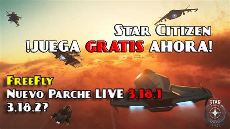 Prueba Star Citizen Gratis Con Naves Parche Noticias