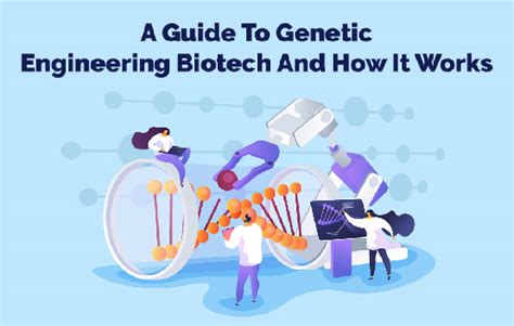 A Guide To Genetic Engineering Biotech And How It Works Mybiosource