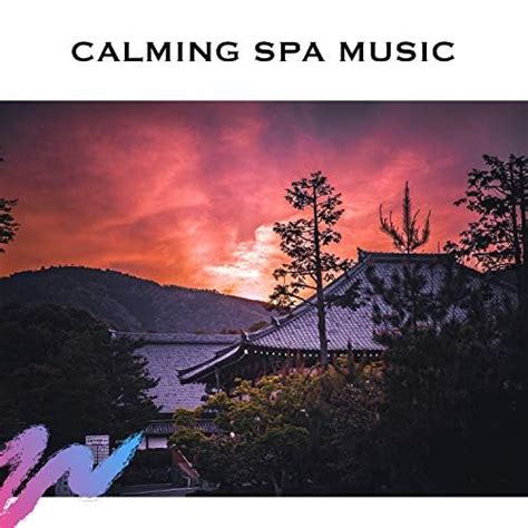 Play Calming Spa Music By Spa Music Zen Relax Station Meditation Music