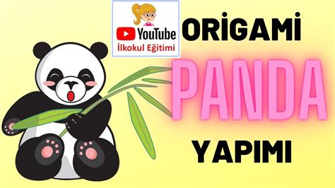 KAĞITTAN NELER YAPILIR ORİGAMİ YAPIMI KAĞITLA PANDA YAPIMI ÇOK KOLAY