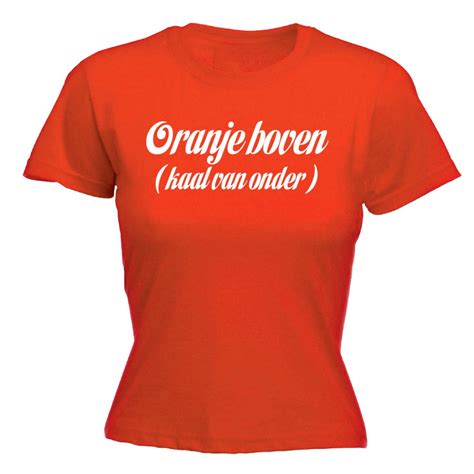 Wk T Shirt Dames Oranje Boven Kaal Van Onderen Oranjet Shirts