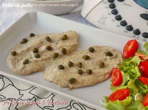 Petto Di Pollo Con Salsa Tonnata Allo Yogurt Ricetta Veloce Ricette