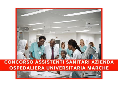 Concorsi Assistenti Sanitari Elenco Aggiornato E Risorse Utili