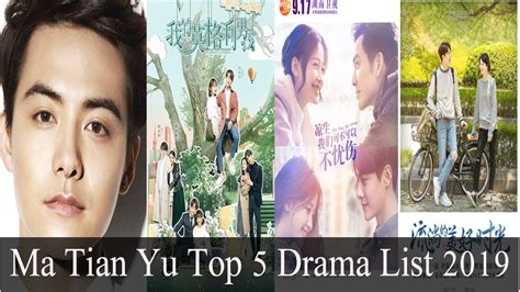 Chinese Actor Ma Tian Yuray Ma Top 5 Drama List 2019 Youtube